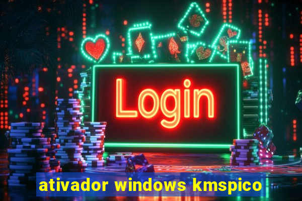 ativador windows kmspico